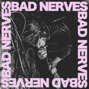 BAD NERVES